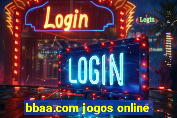 bbaa.com jogos online